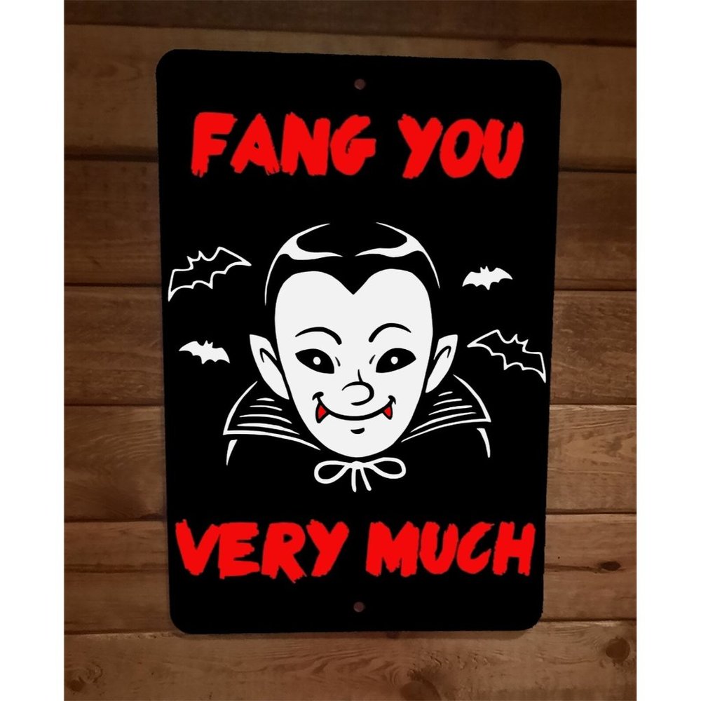 Fang You Very Much 8x12 Metal Wall Sign